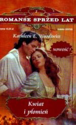 Okładka: Kathleen E. Woodiwiss - Kwiat i płomień