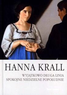 Okładka: Hanna Krall - Wyjątkowo długa linia. Spokojne niedzielne popołudnie