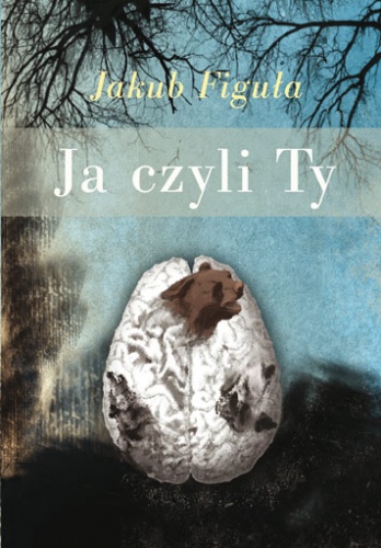 Okładka: Jakub Figuła - Ja czyli Ty