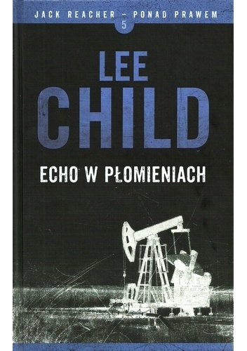 Okładka: Lee Child - Echo w płomieniach