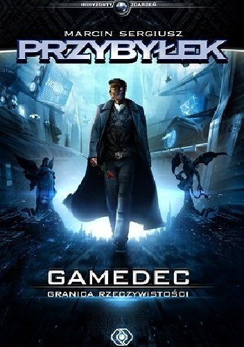 Okładka: Marcin Przybyłek - Gamedec. Granica rzeczywistości
