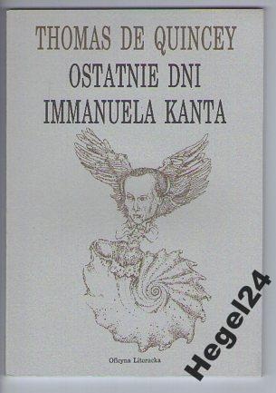 Okładka: Thomas de Quincey - Ostatnie dni Immanuela Kanta