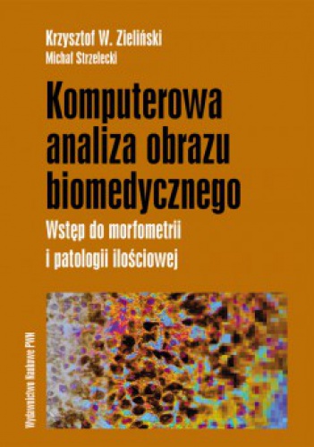 Okładka: Krzysztof W. Zieliński - Komputerowa analiza obrazu biomedycznego
