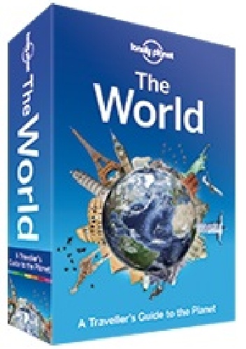 Okładka: Lonely Planet Publications - Lonely Planet The World: A Traveller's Guide to the Planet