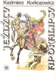 Okładka: Kazimierz Korkozowicz - Jeźdźcy apokalipsy cz.III