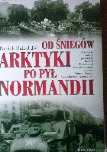 Okładka: Patrick Dalzel-Job - Od śniegów Arktyki po pył Normandii