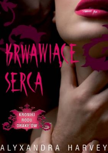 Okładka: Alyxandra Harvey - Krwawiące serca