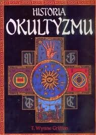 Okładka: T. Wynne Griffin - Historia Okultyzmu