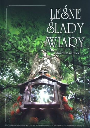Okładka: Edward Marszałek - Leśne ślady wiary