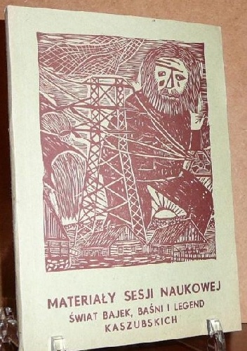 Okładka: Gerard Labuda - Materiały Sesji Naukowej: Świat bajek, baśni i legend kaszubskich