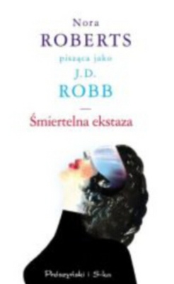 Okładka: J.D. Robb - Śmiertelna ekstaza