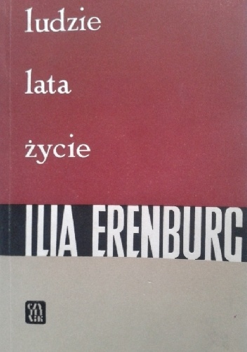 Okładka: Ilja Erenburg - Ludzie. Lata. Życie. Tom V.
