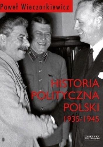 Okładka: Paweł Wieczorkiewicz - Historia polityczna Polski 1935-1945