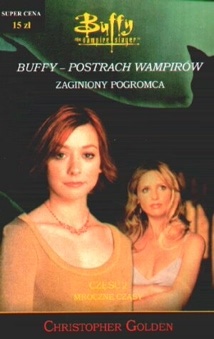 Okładka: Christopher Golden - Buffy postrach wampirów. Mroczne czasy
