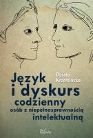 Okładka: Dorota Krzemińska - Język i dyskurs codzienny osób z niepełnosprawnością intelektualną