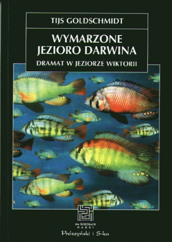 Okładka: Tijs Goldschmidt - Wymarzone jezioro Darwina. Dramat w Jeziorze Wiktorii