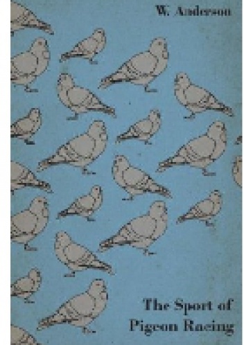 Okładka: William Anderson - The Sport of Pigeon Racing