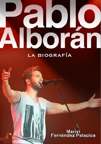 Okładka: Mariví Fernández Palacios - Pablo Alborán. La biografía