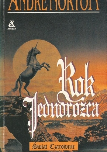 Okładka: Andre Norton - Rok jednorożca