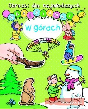 Okładka: Sylvie Michelet - W górach. Obrazki dla najmłodszych. Naklejanki