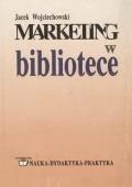 Okładka: Jacek Wojciechowski - Marketing w bibliotece