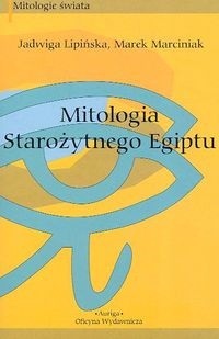 Okładka: Jadwiga Lipińska - Mitologia starożytnego Egiptu