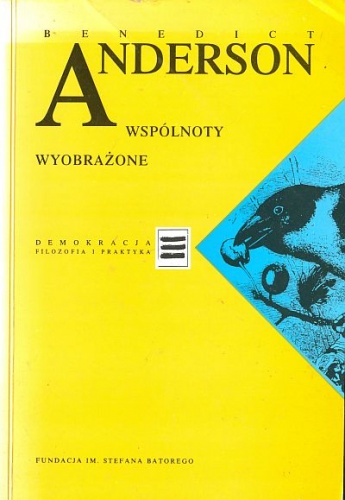 Okładka: Benedict Anderson - Wspólnoty wyobrażone. Rozważania o źródłach i rozprzestrzenianiu się nacjonalizmu
