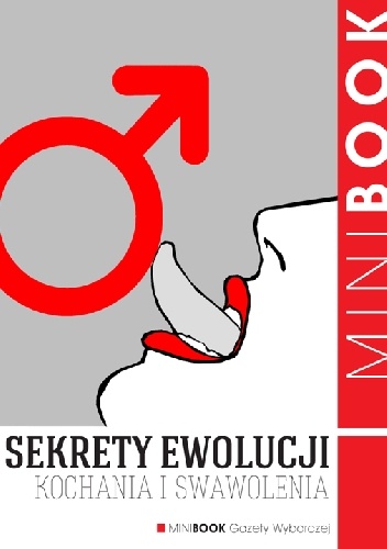 Okładka:  praca zbiorowa - Sekrety ewolucji, kochania i swawolenia