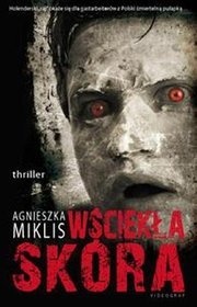 Okładka: Agnieszka Miklis - Wściekła skóra