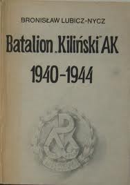 Okładka: Bronisław Lubicz-Nycz - Batalion "Kiliński" AK 1940-1944
