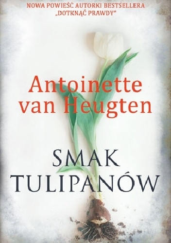 Okładka: Antoinette van Heugten - Smak tulipanów
