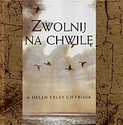 Okładka: Helen Exley - zwolnij na chwilę