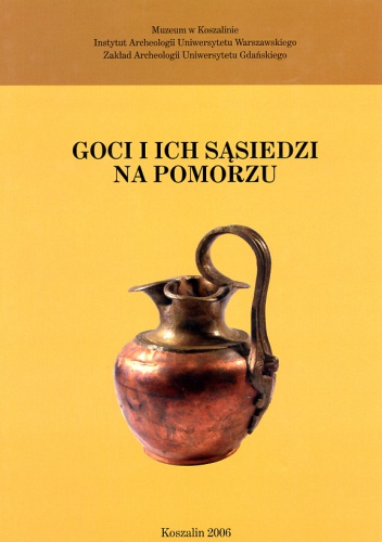 Okładka: Wojciech Nowakowski - Goci i ich sąsiedzi na Pomorzu