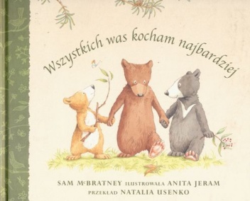 Okładka: Sam McBratney - Wszystkich was kocham najbardziej