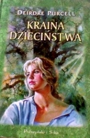 Okładka: Deirdre Purcell - Kraina dzieciństwa