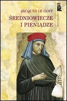 Okładka: Jacques Le Goff - Średniowiecze i pieniądze