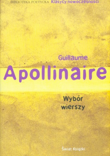Okładka: Guillaume Apollinaire - Wybór wierszy