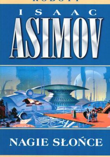 Okładka: Isaac Asimov - Nagie słońce