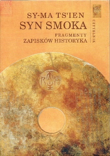 Okładka:  Sima Qian - Syn Smoka. Fragmenty Zapisków historyka