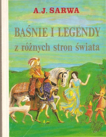 Okładka: A.J. Sarwa - Baśnie i legendy z różnych stron świata