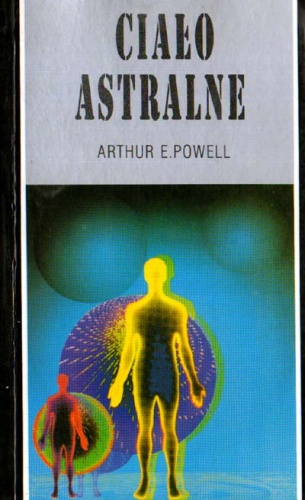 Okładka: Arthur Powell - Ciało Astralne