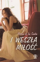 Okładka: Marisa Santos - I weszła miłość