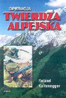 Okładka:  Kaltenegger - Operacja Twierdza Alpejska