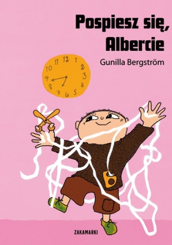 Okładka: Gunilla Bergström - Pospiesz się, Albercie