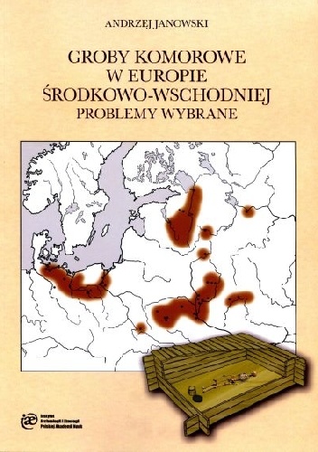 Okładka: Andrzej Janowski - Groby komorowe w Europie Środkowo-Wschodniej. Problemy wybrane