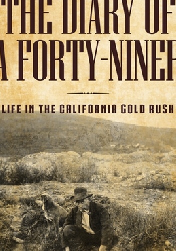 Okładka: Chauncey L. Canfield - The Diary of a Forty-Niner