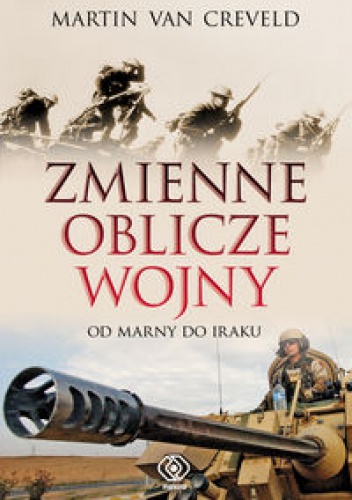 Okładka: Martin Van Creveld - Zmienne oblicze wojny