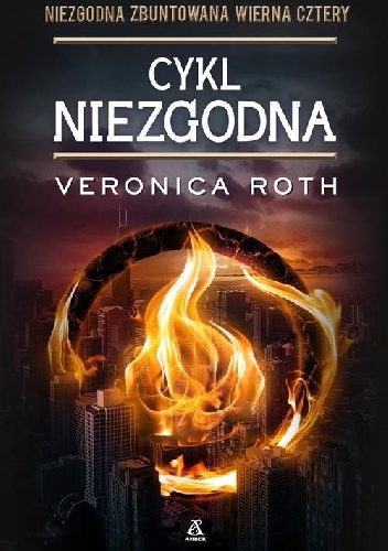Okładka: Veronica Roth - Cykl Niezgodna