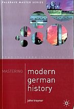 Okładka: John Traynor - Mastering Modern German History 1864-1990