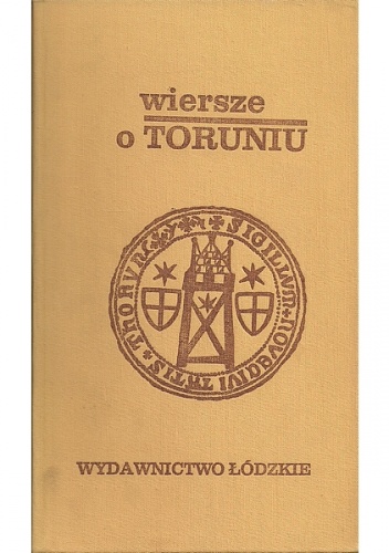 Okładka: Wiesław Krzysztoszek - Wiersze o Toruniu